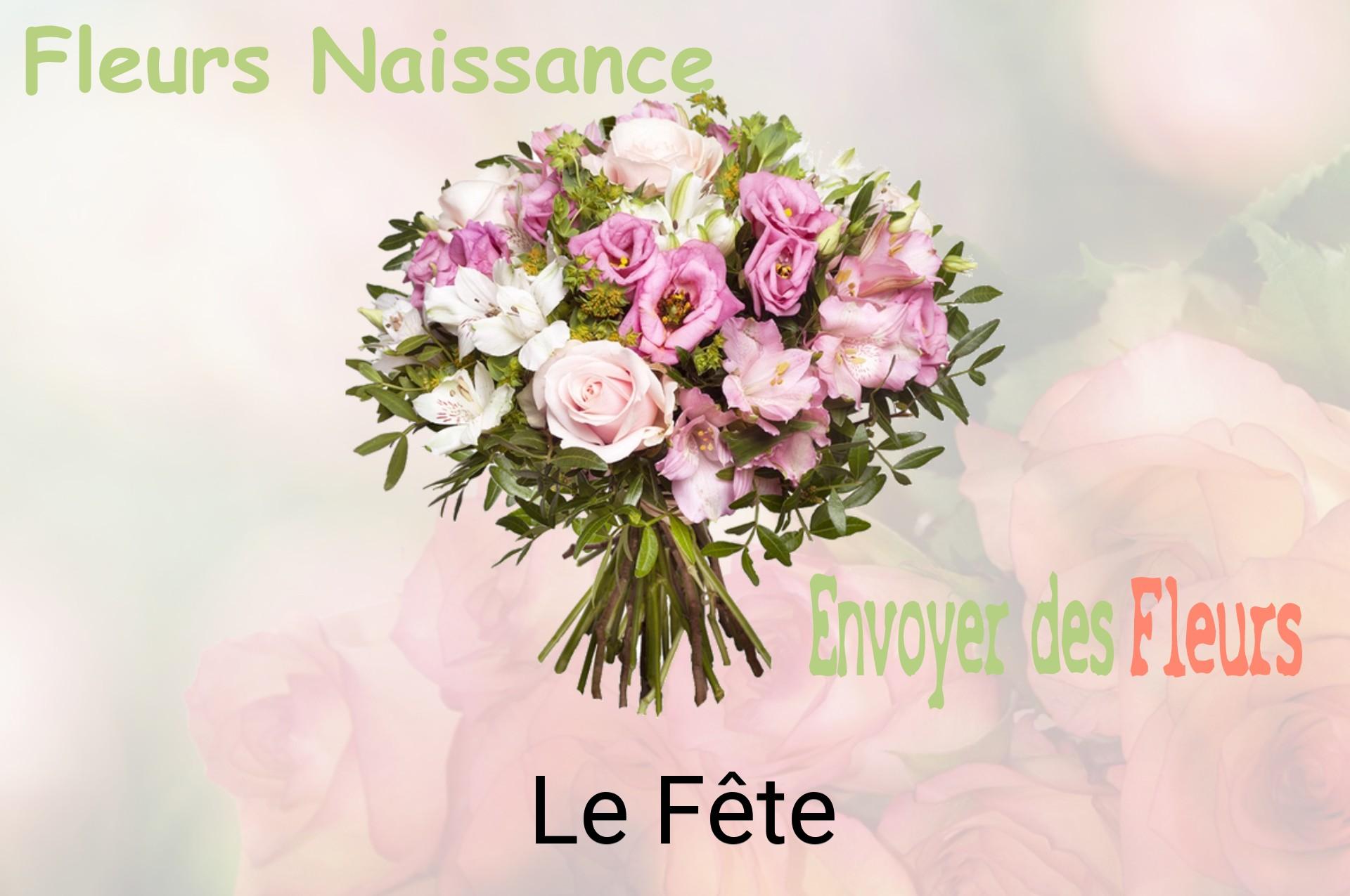 Bouquet de fleurs de naissance livré à Le Fête
